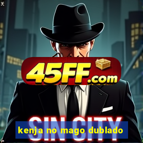 kenja no mago dublado